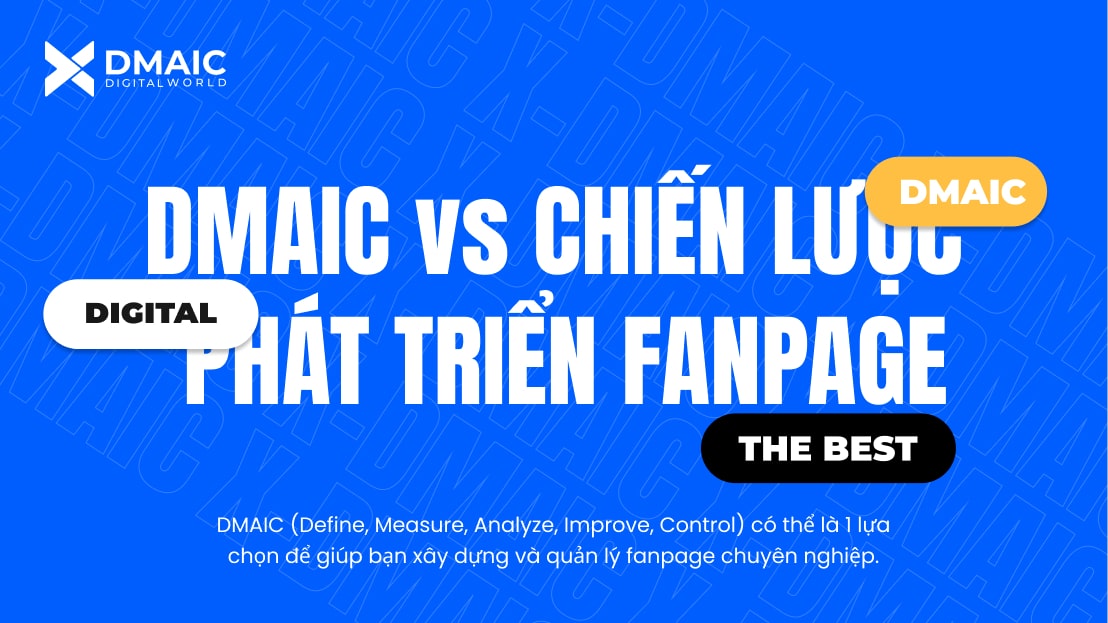 DMAIC vs chiến lược phát triển fanpage facebook