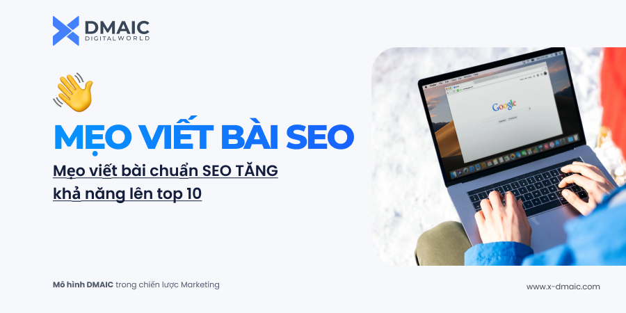 Mẹo viết bài chuẩn SEO lên top 10