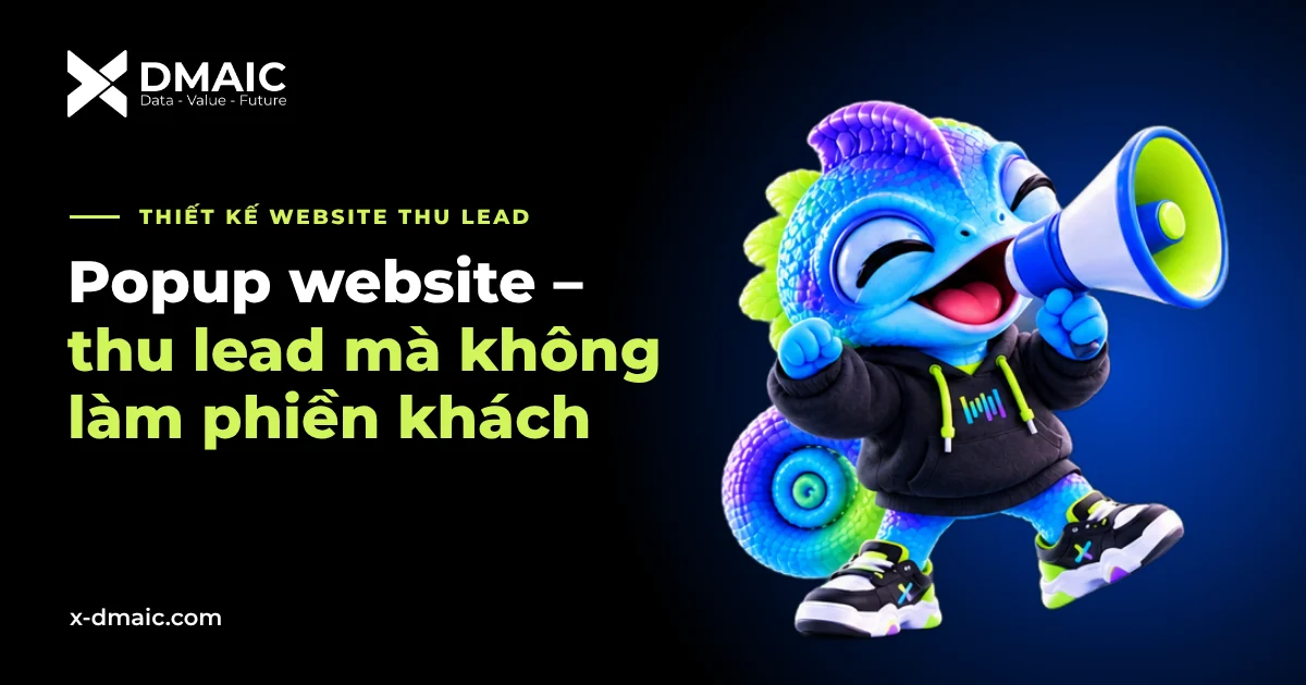 Popup website thu lead mà không làm phiền khách – X-DMAIC